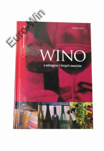 Wino z winogron i innych owoców